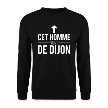 Cet homme vient de dijon dijonnais humour - Sweat-shirt Unisexe - noir - Devant - Alina (178cm) & Michal (187cm)