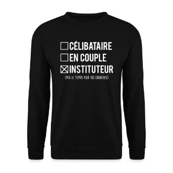 Célibataire en couple instituteur humour métier - Sweat-shirt Unisexe - noir - Devant - Alina (178cm) & Michal (187cm)