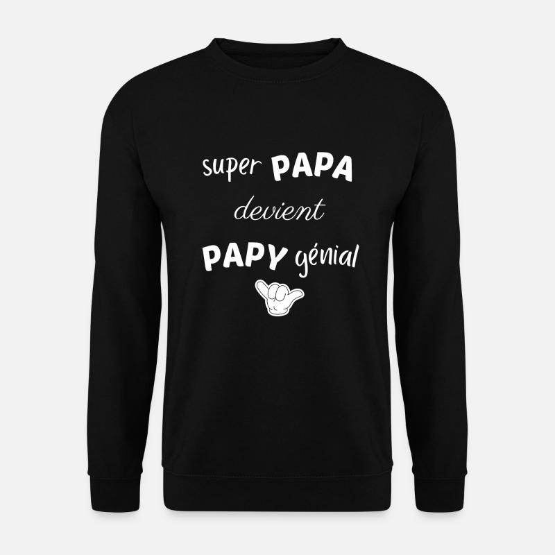 SUPER PAPA DEVIENT PAPY GENIAL - Sweat-shirt Unisexe - noir
