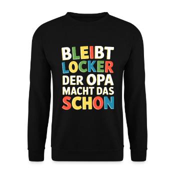 Bleibt locker Opa macht das schon Opa kann das - Unisex Pullover - Schwarz - Vorne - Alina (178cm) & Michal (187cm)