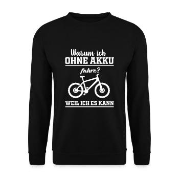 Warum ich ohne Akku fahre, weil ich es kann - Unisex Pullover - Schwarz - Vorne - Alina (178cm) & Michal (187cm)