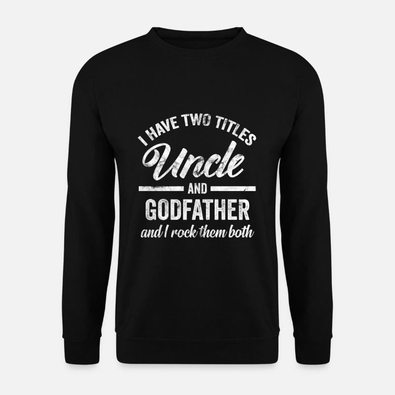 Idée cadeau oncle parrain - Sweat-shirt Unisexe - noir