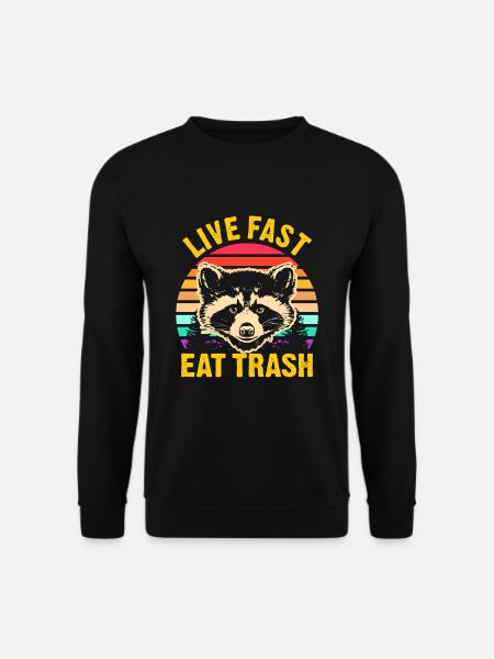 Waschbär - Live fast eat trash - Unisex Pullover - Schwarz