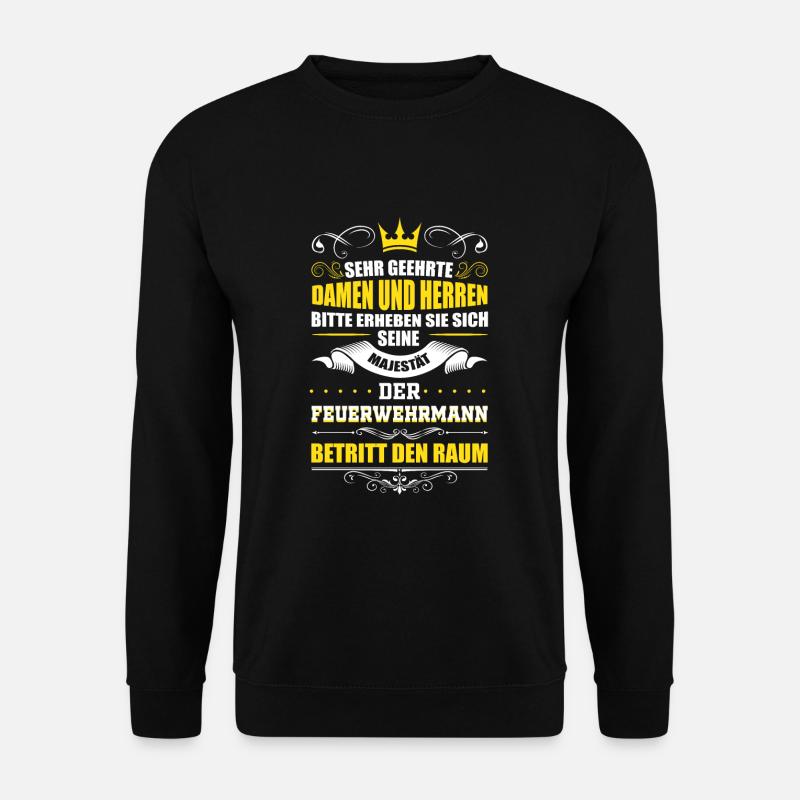 Feuerwehr Spruch - Unisex Pullover - Schwarz