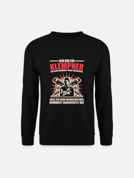 Klempner Installateur Lustige Sprüche Witz - Unisex Pullover - Schwarz