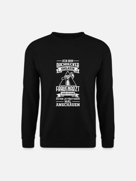Lustige Dachdecker Sprüche - Unisex Pullover - Schwarz