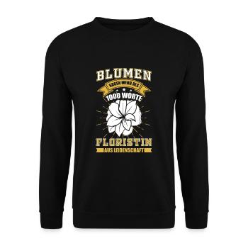Floristin - Lustiges Sprüche Geschenk - Unisex Pullover - Schwarz - Vorne - Alina (178cm) & Michal (187cm)