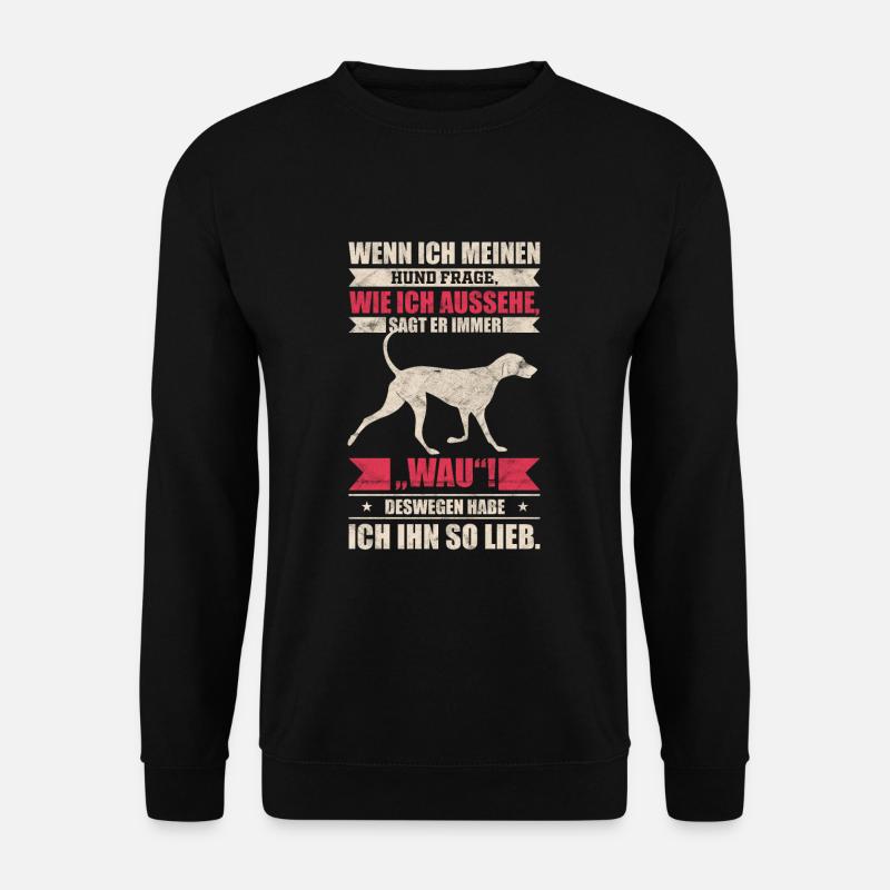 Hund Hunde witziger Spruch - Unisex Pullover - Schwarz