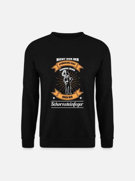Schornsteinfeger - Witziger Spruch - Unisex Pullover - Schwarz
