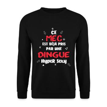 Ce mec est déjà pris par une dingue hyper sexy - Sweat-shirt Unisexe - noir - Devant - Alina (178cm) & Michal (187cm)