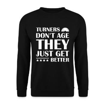 Turners Don't Age They Just Get Better Woodworking - Unisex Sweatshirt - black - Front - Alina (178cm) & Michal (187cm)