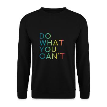 DO WHAT YOU CANT - Tu was Du nicht kannst - Unisex Pullover - Schwarz - Vorne - Alina (178cm) & Michal (187cm)