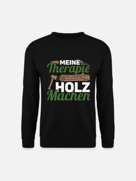 Forstwirt Waldarbeiter Förster Meine Therapie - Unisex Pullover - Schwarz