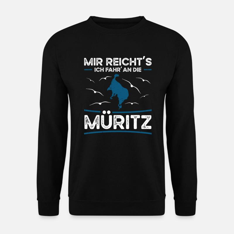 Mir Reichts Ich Fahr An Die Müritz - Unisex Pullover - Schwarz