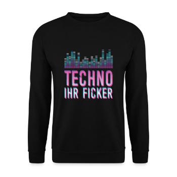 Techno Psytrance Ihr Ficker Geschenk - Unisex Pullover - Schwarz - Vorne - Alina (178cm) & Michal (187cm)