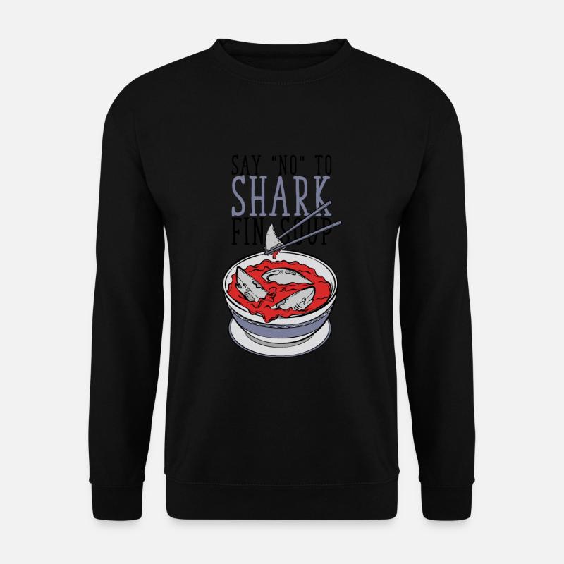 Say No To Shark Fin Soup - Unisex Pullover - Schwarz