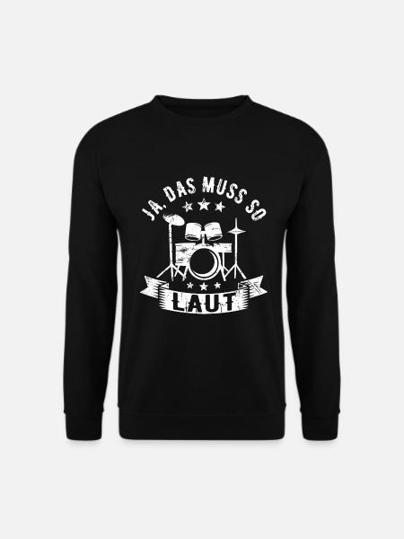 Ja Das Muss So Laut Schlagzeug Schlagzeuger - Unisex Pullover - Schwarz