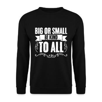 Awesome Big Or Small Be Kind To All Animal Rights - Unisex Sweatshirt - black - Front - Alina (178cm) & Michal (187cm)