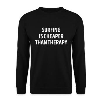 Surfing Is Cheaper Than Therapy - Unisex Sweatshirt - black - Front - Alina (178cm) & Michal (187cm)