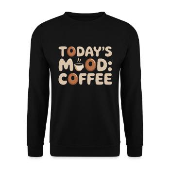 Today's Mood Coffee Funny Coffee Lover Quote - Sweat-shirt Unisexe - noir - Devant - Alina (178cm) & Michal (187cm)