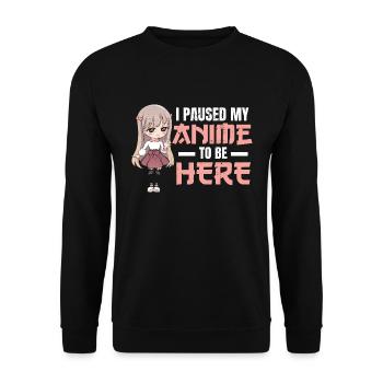 I Paused My Anime To Be Here Anime Kawaii Girl - Unisex Sweatshirt - black - Front - Alina (178cm) & Michal (187cm)