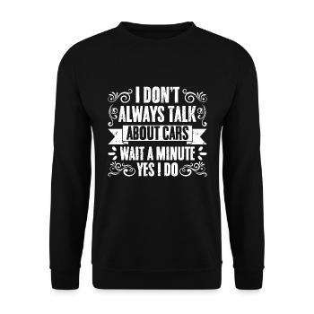 C’est drôle, je ne parle pas toujours des voitures attendez une minute - Sweat-shirt Unisexe - noir - Devant - Alina (178cm) & Michal (187cm)