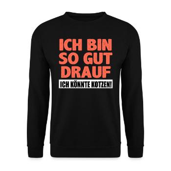 So gut drauf, ich könnte kotzen! Spruch - Unisex Pullover - Schwarz - Vorne - Alina (178cm) & Michal (187cm)