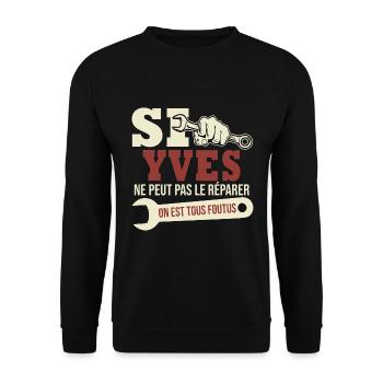 Si Yves peut pas le réparer on est foutus - Sweat-shirt Unisexe - noir - Devant - Alina (178cm) & Michal (187cm)