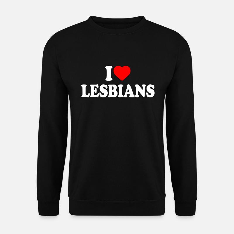 i love lesbians - Unisex Sweatshirt - black