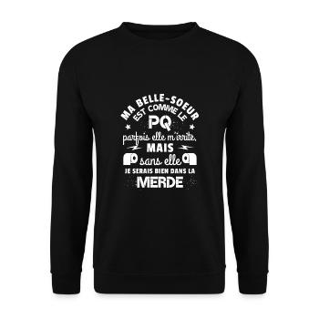 Ma belle soeur est comme le PQ - idée cadeau drôle - Sweat-shirt Unisexe - noir - Devant - Alina (178cm) & Michal (187cm)