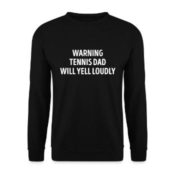 Tennis Dad Will Yell Loudly Funny - Unisex Sweatshirt - black - Front - Alina (178cm) & Michal (187cm)