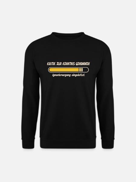 Kritik zur Kenntnis genommen - Unisex Pullover - Schwarz