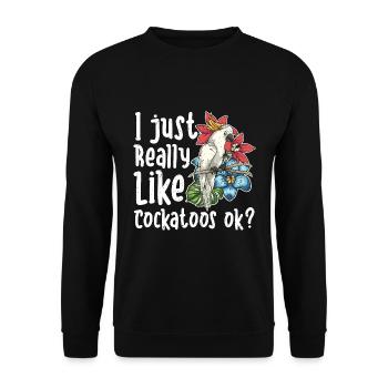 Ich mag einfach Kakadus ok Blumen Vogel Kakadu - Unisex Pullover - Schwarz - Vorne - Alina (178cm) & Michal (187cm)
