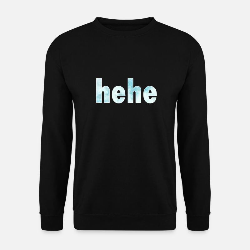 hehe - Sweat-shirt Unisexe - noir
