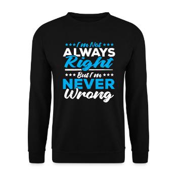 Ich liege nicht immer richtig aber nie falsch - Unisex Pullover - Schwarz - Vorne - Alina (178cm) & Michal (187cm)