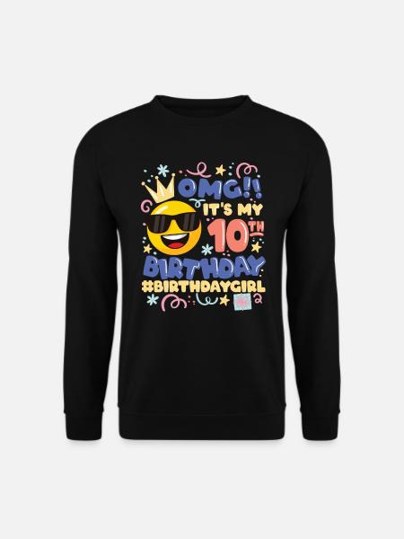 Omg! it's my 10th birthday girl emoticon - Unisex Sweatshirt - black