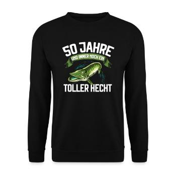 50 Jahre und immer noch ein toller Hecht Angler - Unisex Pullover - Schwarz - Vorne - Alina (178cm) & Michal (187cm)