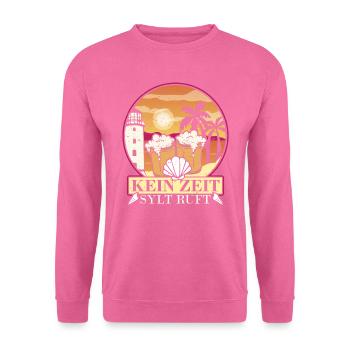 Ich muss gar nichts außer nach Sylt und abfeiern - Unisex Pullover - Pink - Vorne