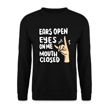 Open Ears Eyes Close My Mouth Teacher - Unisex Sweatshirt - black - Front - Alina (178cm) & Michal (187cm)