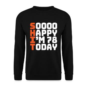 si heureux que j’ai 78 ans Drôle 78e anniversaire 78 - Sweat-shirt Unisexe - noir - Devant - Alina (178cm) & Michal (187cm)
