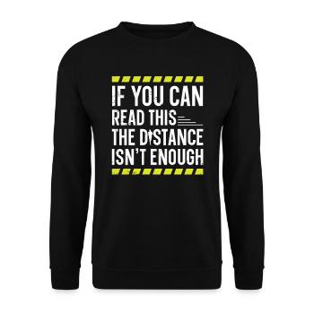 Wenn Sie Dies Lesen Können, Ist Die Entfernung - Unisex Pullover - Schwarz - Vorne - Alina (178cm) & Michal (187cm)