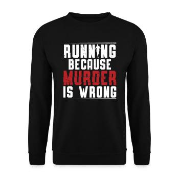 Courir parce que le meurtre est un mauvais marathon de coureur - Sweat-shirt Unisexe - noir - Devant - Alina (178cm) & Michal (187cm)