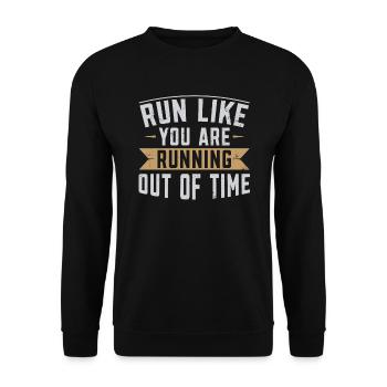 Run Like You Are Running Out Of Time Läufer - Unisex Pullover - Schwarz - Vorne - Alina (178cm) & Michal (187cm)
