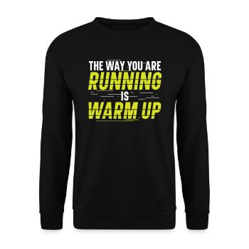 The Way You Run, You Warm Up Runners - Unisex Sweatshirt - black - Front - Alina (178cm) & Michal (187cm)
