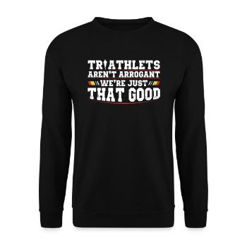 Triathleten Sind Nicht Arrogant Triathlon - Unisex Pullover - Schwarz - Vorne - Alina (178cm) & Michal (187cm)