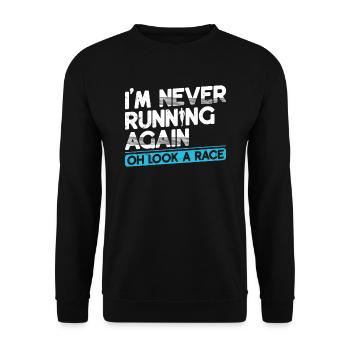 I never run away runner marathon clothes again - Unisex Sweatshirt - black - Front - Alina (178cm) & Michal (187cm)