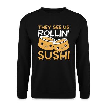 Vous nous voyez rouler » Amateur de sushis Japon - Sweat-shirt Unisexe - noir - Devant - Alina (178cm) & Michal (187cm)