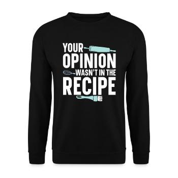 Your Opinion Was Not In the Recipe | Baker Shirt - Unisex Sweatshirt - black - Front - Alina (178cm) & Michal (187cm)