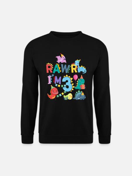 Rawr Ich Bin 3 | Rawr Dinosaurier | 3. Geburtstag - Unisex Pullover - Schwarz