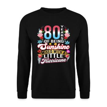 80 years of sunshine mixed with a small - Unisex Sweatshirt - black - Front - Alina (178cm) & Michal (187cm)